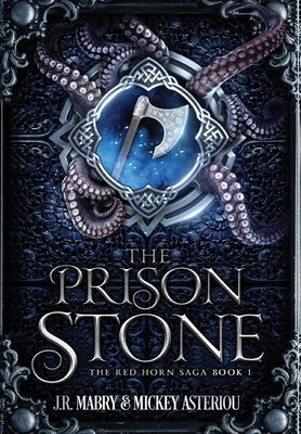The Prison Stone: An Epic Fantasy Steampunk Cthulu Space Opera By J. R. Mabry, Mickey Asteriou Cover Image