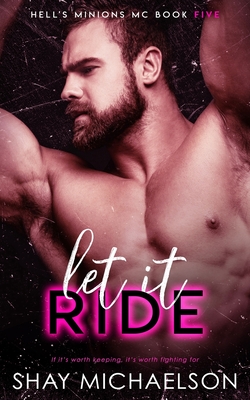 Let It Ride (Hell's Minions MC #5)