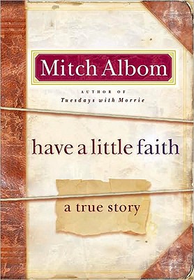 Have a Little Faith: A True Story By Mitch Albom Cover Image