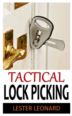 Tactical Lock Picking: Discover the complete guides on everything you need to know about tactical lock picking Cover Image