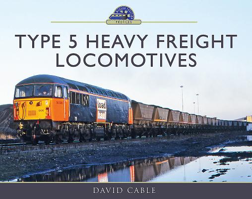 Type 5 Heavy Freight Locomotives (Modern Traction Profiles)