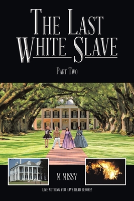 The Last White Slave: Part Two