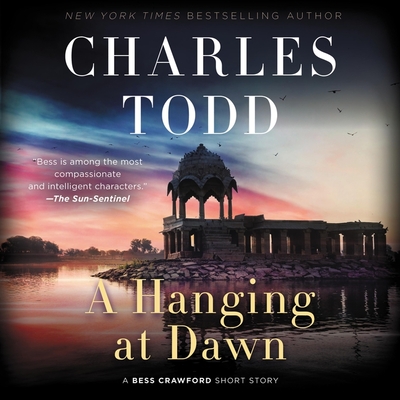 A Hanging at Dawn: A Bess Crawford Short Story By Charles Todd, Rosalyn Landor (Read by) Cover Image