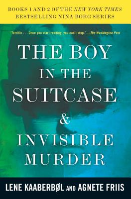 The Boy in the Suitcase & Invisible Murder: Books 1 and 2 of the Nina Borg Series (A Nina Borg Novel)