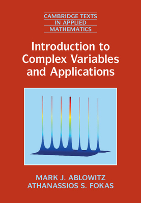 Introduction to Complex Variables and Applications (Cambridge Texts in Applied Mathematics #63)