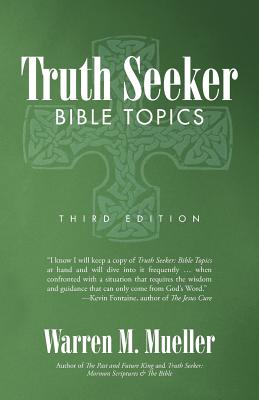 Truth Seeker: Bible Topics: Third Edition By Warren M. Mueller Cover Image