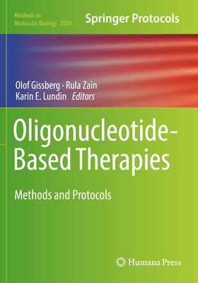 Oligonucleotide-Based Therapies: Methods and Protocols (Methods in Molecular Biology #2036) Cover Image