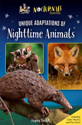 The Nocturnals Explore Unique Adaptations of Nighttime Animals: Nonfiction  Chapter Book Companion to The Mysterious Abductions (Paperback) | Buxton  Village Books