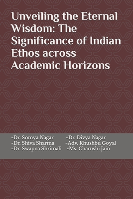 Unveiling the Eternal Wisdom: The Significance of Indian Ethos across Academic Horizons Cover Image