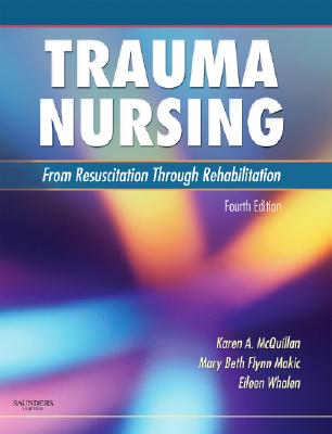 Trauma Nursing: From Resuscitation Through Rehabilitation Cover Image