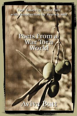 Poets From a War Torn World: A Critical Analysis of Modern Hebrew and Arabic Poetry Cover Image