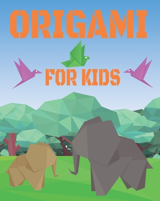 Origami For Kids: Origami book, Easy Origami For Kids, Origami For Beginners Cover Image