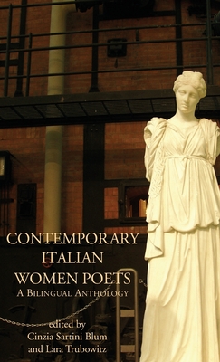 Contemporary Italian Women Poets: A Bilingual Anthology (Poetry in Translation)