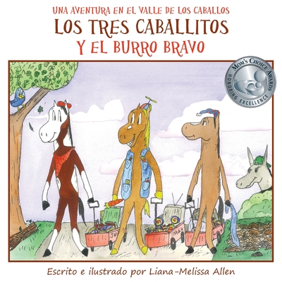 Cover for Los tres caballitos Y el burro bravo: Una Aventura en el Valle de los Caballos (Libro 1)