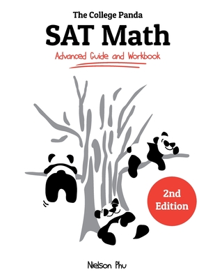 The College Panda's SAT Math: Advanced Guide and Workbook By Nielson Phu Cover Image
