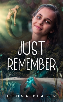 Just Remember By Donna Blaber Cover Image
