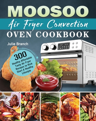 MOOSOO Air Fryer Convection Oven Cookbook Cover Image