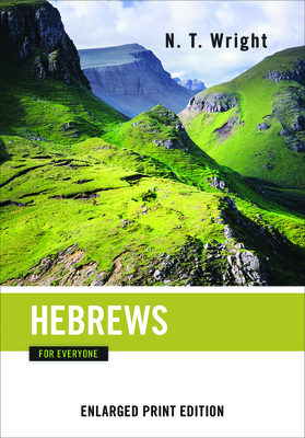 Hebrews for Everyone (New Testament for Everyone) By N. T. Wright Cover Image
