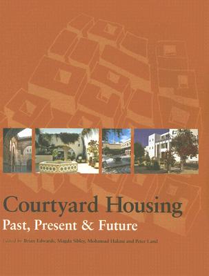 Courtyard Housing: Past, Present and Future