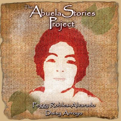 The Abuela Stories Project