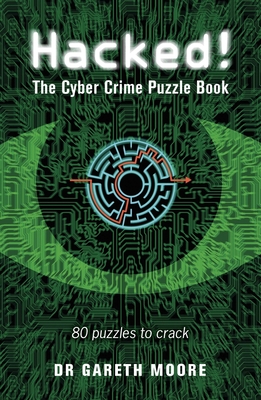 Hacked!: The Cyber Crime Puzzle Book – 100 Puzzles to Crack (Crime Puzzle Books)