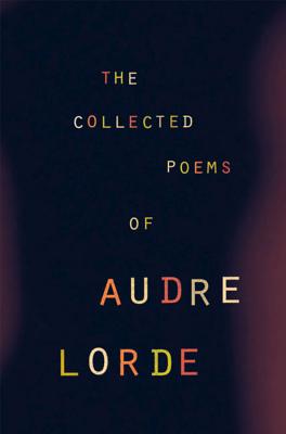 The Collected Poems of Audre Lorde By Audre Lorde Cover Image