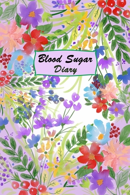 Blood Sugar Diary: 2 Year Diabetic Diary. Professional Design and Layout -- Daily Record of your Blood Sugar Levels (before & after meals Cover Image