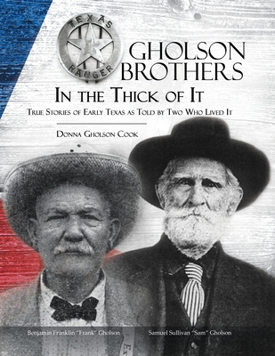 Gholson Brothers in The Thick of It: True Stories of Early Texas as Told by Two Who Lived It Cover Image