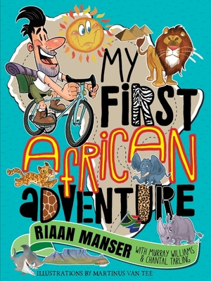 My First African Adventure By Riaan Manser Cover Image