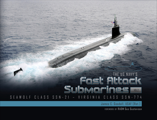 The US Navy's Fast-Attack Submarines, Vol. 2: Seawolf Class (SSN-21) and Virginia Class (SSN-774) The US Navy's Fast-Attack Submarines, Vol. 2: Seawolf Class (SSN-21) and Virginia Class (SSN-774) cover