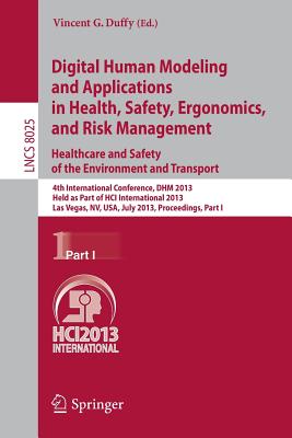 Digital Human Modeling and Applications in Health, Safety, Ergonomics and Risk Management. Healthcare and Safety of the Environment and Transport: 4th Cover Image