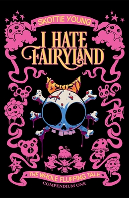 I Hate Fairyland Compendium One: The Whole Fluffing Tale