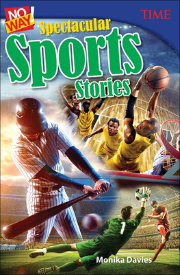 No Way! Spectacular Sports Stories (Time for Kids Nonfiction Readers)