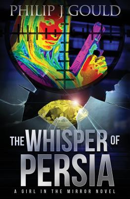 The Whisper of Persia (Girl in the Mirror #3)