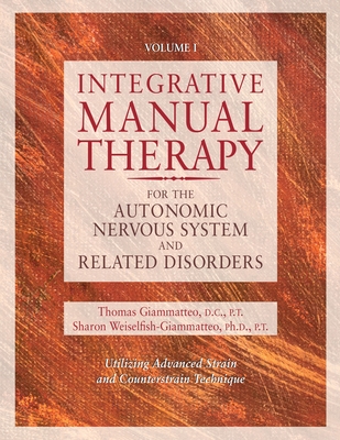 Integrative Manual Therapy for the Autonomic Nervous System and Related Disorder Cover Image
