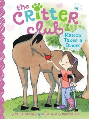 Marion Takes a Break (The Critter Club #4)