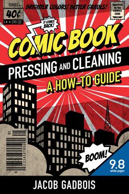 Comic Book Pressing and Cleaning: A How-To Guide