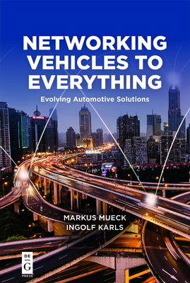 Networking Vehicles to Everything: Evolving Automotive Solutions Cover Image