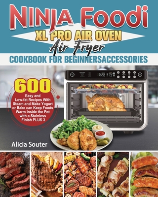 Ninja Foodi XL Pro Air Oven Air Fryer Cookbook for BeginnersAccessories  (Paperback)