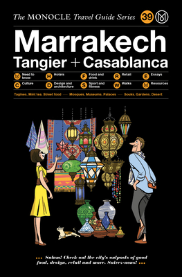 The Monocle Travel Guide to Marrakech, Tangier + Casablanca By Monocle (Editor) Cover Image