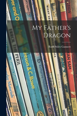 My Father's Dragon By Ruth Stiles Gannett Cover Image