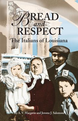 Bread and Respect: The Italians of Louisiana Cover Image