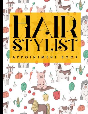 Hair Stylist Appointment Book: 7 Columns Appointment Organizer, Client  Appointment Book, Scheduling Appointment Calendar, Cute Farm Animals Cover  (Paperback) | Books and Crannies