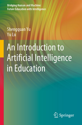 An Introduction to Artificial Intelligence in Education (Paperback)