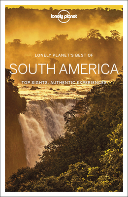 Lonely Planet Best of South America (Travel Guide) Cover Image