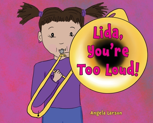 Lida, You're Too Loud!