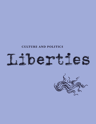 Liberties Journal of Culture and Politics: Volume I, Issue 3 Cover Image