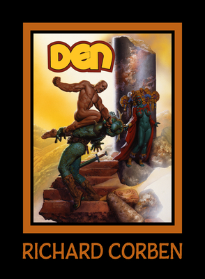 DEN Volume 1: Neverwhere By Richard Corben, Richard Corben (Illustrator), Patton Oswalt (Introduction by), Jose Villarrubia (Contributions by) Cover Image