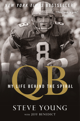 Qb: My Life Behind the Spiral By Steve Young, Jeff Benedict Cover Image