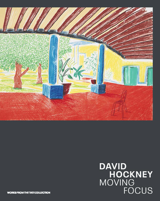 David Hockney - Moving Focus By Helen Little Cover Image